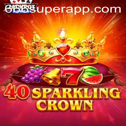 A Dazzling Review of 40SparklingCrown: The Game Taking the Virtual World by Storm